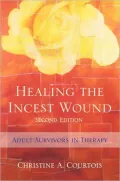 Healing the Incest Wound: Adult Survivors in Therapy