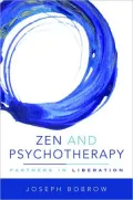 Zen and Psychotherapy: Partners in Liberation