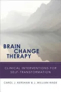 Brain Change Therapy: Clinical Interventions for Self-Transformation (Hardcover)