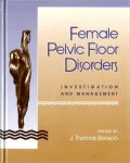 Female Pelvic Floor Disorders: Investigation and Management