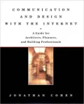 Communication and Design with the Internet: A Guide for Architects Planners and Building Professionals