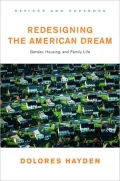 Redesigning the American Dream: Gender,Housing,and Family Life