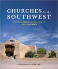 Churches For The Southwest The Ecclesiastical Architecture Of John Gaw Meem
