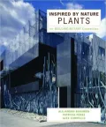 Inspired by Nature: Plants: The Building/Botany Connection
