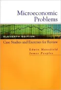 Microeconomic Problems: Case Studies and Exercises for Review: for Microeconomics: Theory and Applications, Eleventh Edition