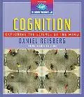 Cognition: Exploring the Science of the Mind