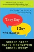 They Say / I Say: The Moves That Matter in Academic Writing with Readings