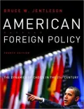 American Foreign Policy: The Dynamics of Choice in the 21st Century