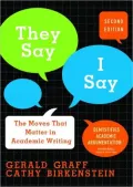 "They Say / I Say": The Moves That Matter in Academic Writing