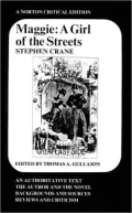 Maggie: A Girl of the Streets (A Norton Critical Edition)