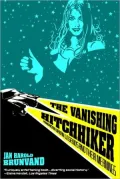 The Vanishing Hitchhiker: American Urban Legends and Their Meanings