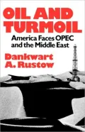 Oil and Turmoil: America Faces OPEC and the Middle East
