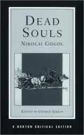 Dead Souls: A Norton Critical Edition