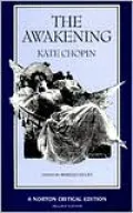 Awakening: A Norton Critical Edition