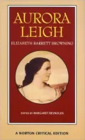 Aurora Leigh: Authoritative Text, Backgrounds and Contexts, Criticism