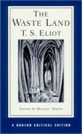 The Waste Land: A Norton Critical Edition