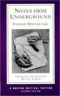 Notes from Underground: A Norton Critical Edition