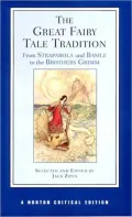 The Great Fairy Tale Tradition: From Straparola and Basile to the Brothers Grimm