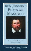 Ben Jonson's Plays and Masques (Norton Critical Editions Series)