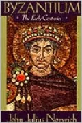 Byzantium (I): The Early Centuries, Vol. 1