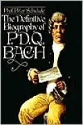 The Definitive Biography of P. D. Q. Bach, 1807-1742?