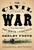 The Civil War, A Narrative: Fort Sumter to Perryville, Vol. 1