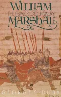 William Marshal: The Flower of Chivalry
