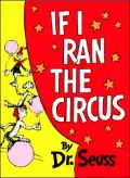 If I Ran the Circus (Dr. Seuss Classics Series)