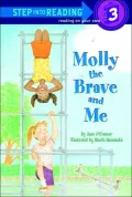 Molly the Brave and Me: (Step into Reading Books Series: A Step 3 Book)