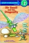 Sir Small and the Dragonfly: (Step into Reading Books Series: A Step 2 Book)