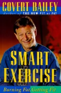 Smart Exercise : Burning Fat, Getting Fat