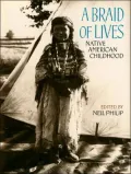 Braid of Lives: Native American Childhood