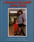 Mommy's in the Hospital Having a Baby