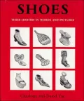 Shoes Their History in Words and Pictures