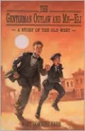 Gentleman Outlaw and Me--Eli