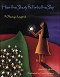 How the Stars Fell into the Sky: A Navajo Legend