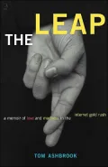 The Leap: A Memoir of Love and Madness in the Internet Gold Rush