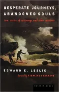 Desperate Journeys, Abandoned Souls: True Stories of Castaways and Other Survivors
