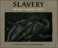 Slavery Bondage Throughout History