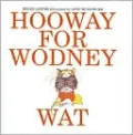 Hooway for Wodney Wat