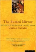 The Buried Mirror: Reflections on Spain and the New World