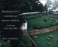 Washington's Gardens at Mount Vernon : Landscape of the Inner Man