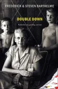 Double Down: Reflections on Gambling and Loss