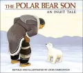 Polar Bear Son: An Inuit Tale
