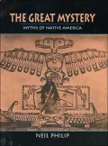 Great Mystery: Myths of Native America
