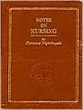 Notes on Nursing: What It Is and What It Is Not (Commem Ed. W/Commentaries)