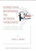Effective Response to School Violence A Guide for Educators and Law Enforcement Personnel