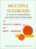 Multiple Sclerosis: A Guide for Rehabilitation and Health Care Professionals