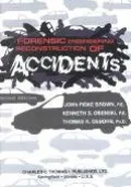 Forensic Engineering Reconstruction of Accidents