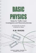 Basic Physics: Notes for Traffic Crash Investigators and Reconstructionists  An Introduction for Some a Review for Others